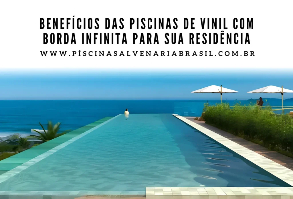 piscina de vinil com borda infinita