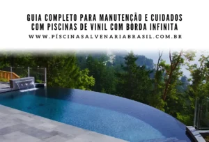 Piscinas em Catanduva – Mantenha sua piscina de vinil com borda infinita sempre limpa e bem cuidada com as melhores práticas de manutenção.